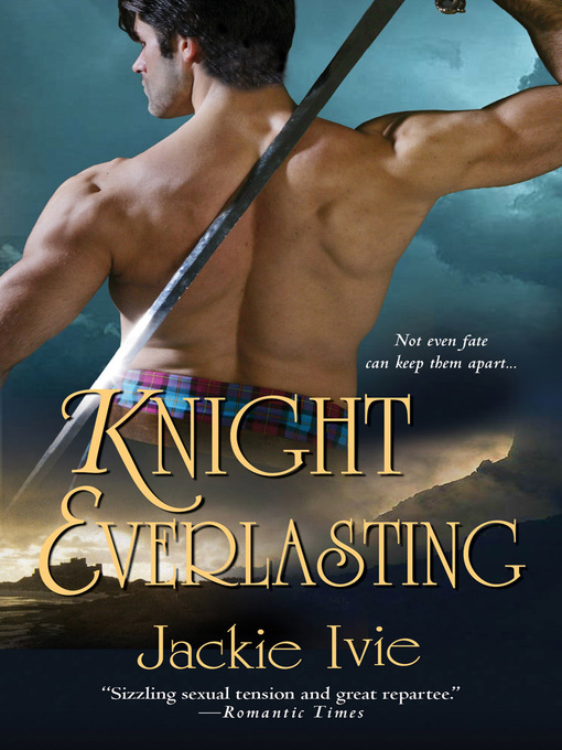 Title details for Knight Everlasting by Jackie Ivie - Available